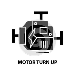 motor turn up icon, black vector sign with editable strokes, concept illustration