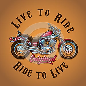 Motorcycle Live to Ride for t-shirt print