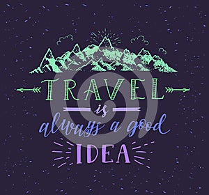 Mountain and forest. Vector hand drawn travel illustration for t-shirt print or poster with hand-lettering quote.