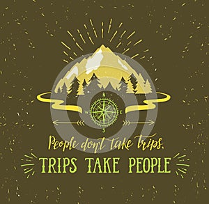 Mountain and forest. Vector hand drawn travel illustration for t-shirt print or poster with hand-lettering quote.