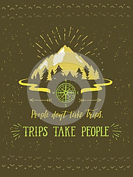 Mountain and forest. Vector hand drawn travel illustration for t-shirt print or poster with hand-lettering quote.