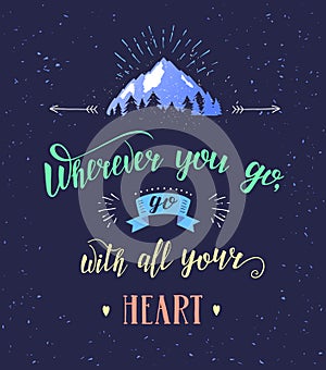 Mountain and forest. Vector hand drawn travel illustration for t-shirt print or poster with hand-lettering quote.
