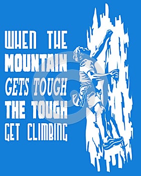 When the mountain gets tough the tough get climbing