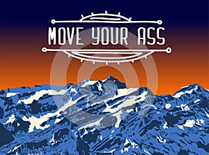 Mountain top sunset. Realistic vector landscape background. Hand-drawn image. MOVE YOUR sign in hand-drawn frame