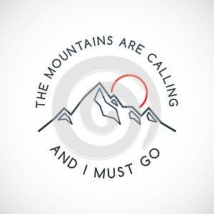 The mountains are calling and I must go quote.