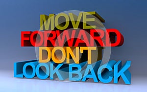 move forward don't look back on blue