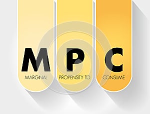 MPC - Marginal Propensity to Consume acronym, business concept background