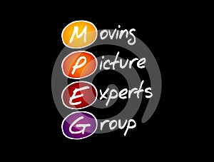 MPEG - Moving Picture Experts Group acronym