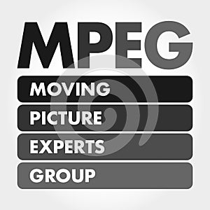 MPEG - Moving Picture Experts Group acronym