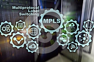 MPLS. Multiprotocol Label Switching. Routing Telecommunications Networks Concept on virtual screen.