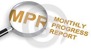 MPR word, Monthly Progress Report,  under magnifying glass