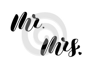 Mr Mrs brush lettering. Words for couple shirts or poster. Vector illustration