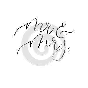 Mr and Mrs hand lettering wedding design. Modern calligraphy