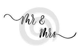 Mr Mrs. Wavy elegant calligraphy spelling for decoration of the wedding invitation.