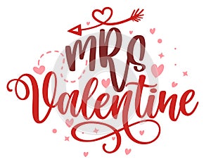 Mrs Valentine - Calligraphy phrase for  Valentine`s day.