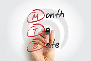 MTD Month To Date - period starting at the beginning of the current calendar month and ending at the current date, acronym text photo