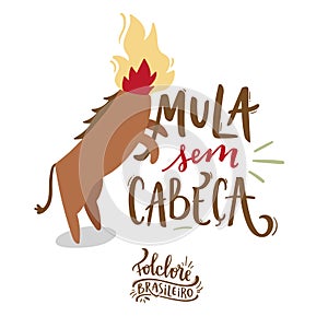 Mula Sem CabeÃÂ§a. Headless mule. Fantastic Creature of  Brazilian Folklore. photo