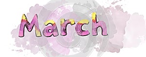Multicolor Watercolor spring month lettering March on blot. Pink and yellow color