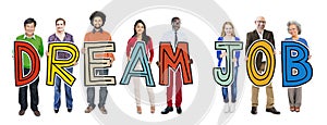 Multiethnic Group of People Holding Dream Job