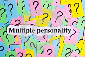 Multiple personality Syndrome text on colorful sticky notes Against the background of question marks