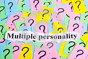 Multiple personality Syndrome text on colorful sticky notes Against the background of question marks