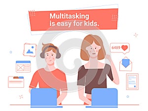Multitasking is easy for kids.