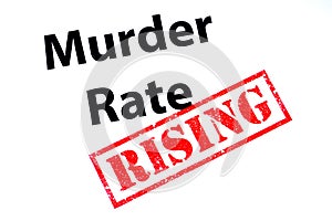 Murder Rate Rising