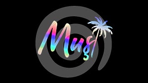 Mus. Multicolor gradient bright contrast inscription and palm tree. Transparent Alpha channel.