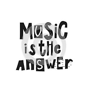 Music is the answer shirt print quote lettering