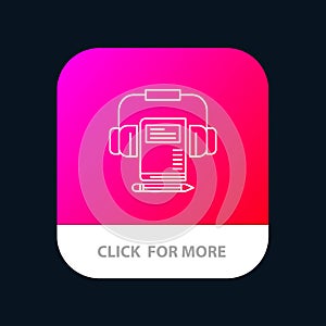 Music, Audio, Headphone, Book Mobile App Button. Android and IOS Line Version