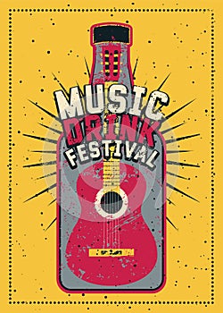 Music and Drink Festival typographic grunge poster design with guitar and bottle. Retro vector illustration.