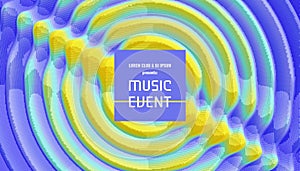 Music event flyer or banner. Party design with place for text. 3D wavy background with ripple effect. Vector illustration with