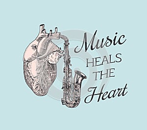 Music heals the heart. Vintage style. Jazz saxophone. Hand Drawn grunge sketch for tattoo or t-shirt or woodcut. Vintage