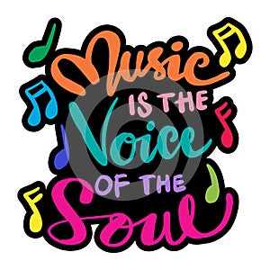 Music is the voice of the soul hand lettering.