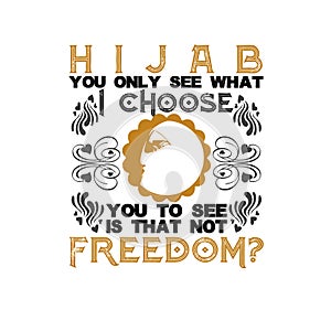 Muslim Quote and Saying. You only see what I choose