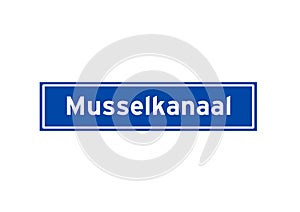 Musselkanaal isolated Dutch place name sign. City sign from the Netherlands.
