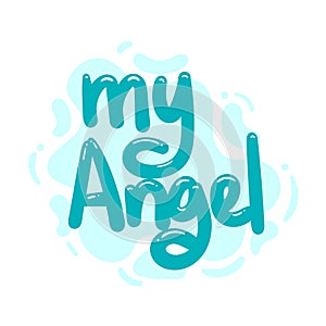 My angel quote text typography design graphic vector