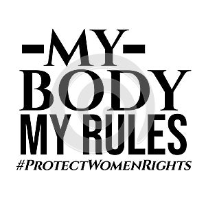 My Body My Rules Texan Pro Choice photo