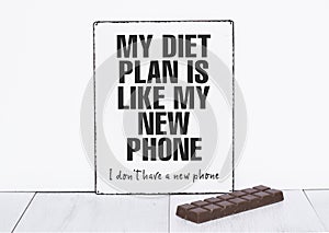 My diet plan is like a new phone dont have funny quotes about di