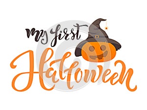 My first Halloween quote. Calligraphy text, lettering design with pumpkin and spider on hat. Typography for greeting