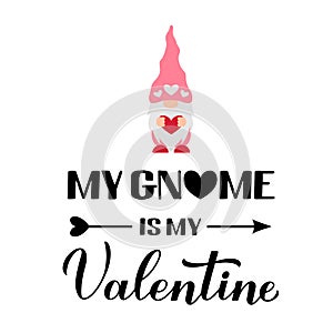 My Gnome is my Valentine calligraphy hand lettering with cute cartoon gnome. Funny Valentines day pun quote. Vector template for