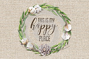 This is my Happy Place Cotton Floral Wreath with Wooden Shabby Chic Background