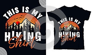 This is my hiking shirt design t shirt design