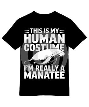 This is My Human Costume T-Shirt