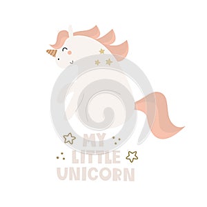 My little unicorn. Cartoon unicorn, hand drawing lettering, decor elements. Colorful vector illustration for kids, flat style.