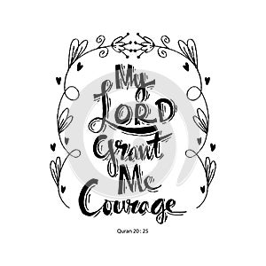 My lord grand me courage