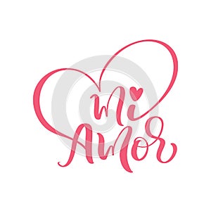 My love in Spanish vector digital calligraphy. Mi Amor vector hand lettering. Translation from Spanish to English of phrase You photo