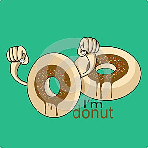 My name is donuts, i am a delicious food