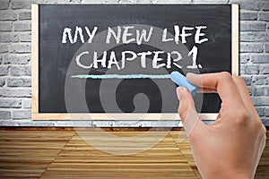 My new life, chapter one on blackboard â€“ changes in life