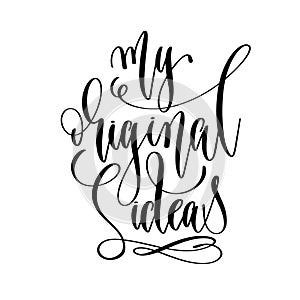 My original ideas - hand lettering inscription text